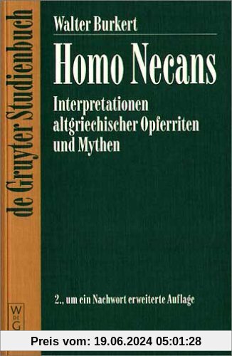 Homo Necans (Religionsgeschichtliche Versuche Und Vorarbeiten , Vol 32)